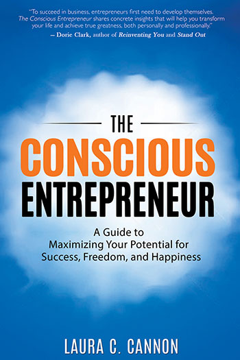 The Conscious Entrepreneur by Laura C. Cannon